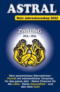 Astral Aktuell Ausgabe Zwillinge 2023