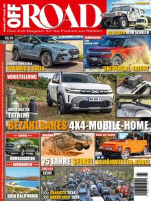 OFF ROAD – Das 4x4-Magazin für die Freiheit auf Rädern Ausgabe 02/2024