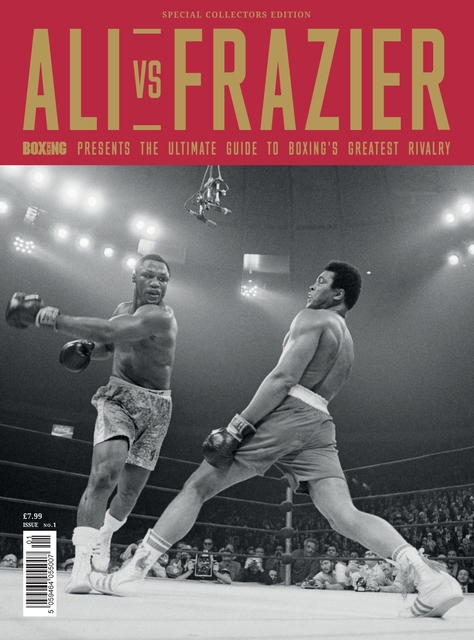 Boxing News Presents Issue 1 Ali Vs Frazier Boxing News Presents Issue 1 Ali Vs Frazier