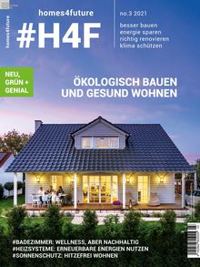 #H4F homes4future Magazin Ausgabe 03/2021