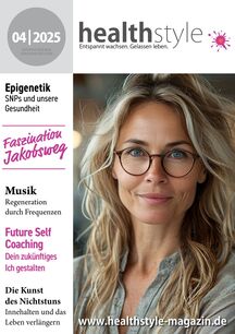 healthstyle - Entspannt wachsen. Gelassen leben. Ausgabe 04/2025