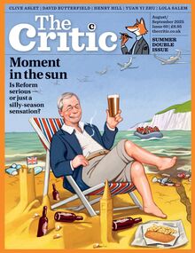 The Critic Magazine August/September 2025