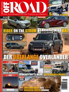 OFF ROAD – Das 4x4-Magazin für die Freiheit auf Rädern Ausgabe 01/2025