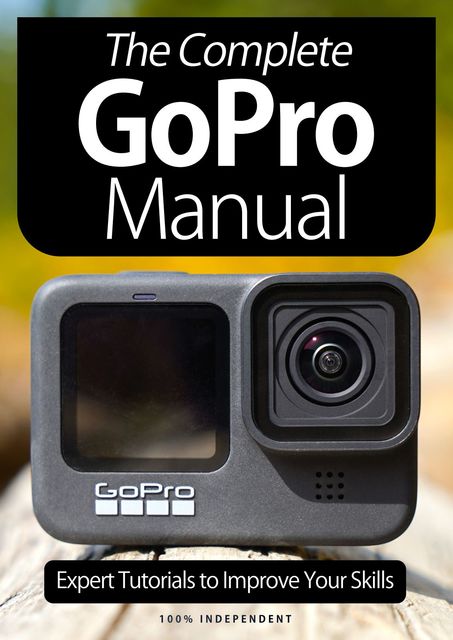 Gopro The Complete Manual Issue March 21