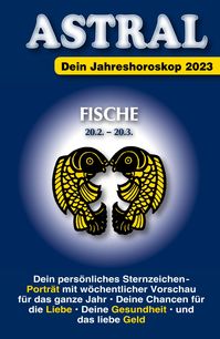 Astral Aktuell Ausgabe Fische 2023