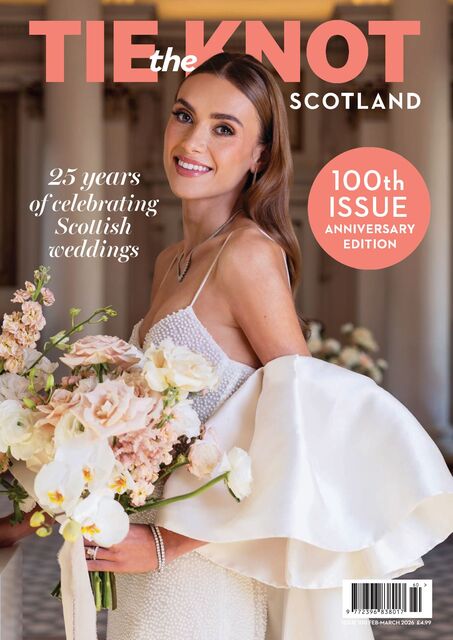 Tie the Knot Scotland Issue 100, Feb-Mar 2026