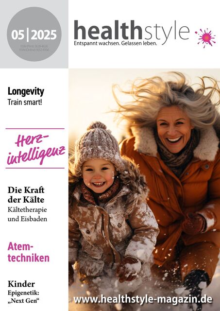 healthstyle - Entspannt wachsen. Gelassen leben. Ausgabe 05/2025